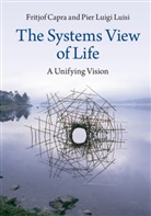 Fritjof Cappa, Fritjof Capra, Fritjof Luisi Capra, Capra Fritjof, Pier L. Luisi, Pier Luigi Luisi... - Systems View of Life