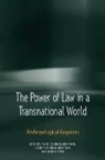 Franz Von Benda-Beckmann Benda-Beckmann, Keebet Von Benda-Beckmann Benda-Beckmann, Franz Von Benda-Beckmann, Keebet Von Benda-Beckmann, Anne Griffiths, Franz von Benda-Beckmann... - Power of Law in a Transnational World