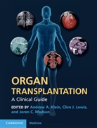 Andrew A. Klein, Andrew A. Lewis Klein, Andrew Lewis Klein, Andrew A. Klein, Clive J. Lewis, Joren C. Madsen - Organ Transplantation