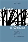 Mary W. Helms - Access to Origins: Affines, Ancestors, a