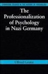 Ulfried Geuter, Mitchell G. Ash, William R. Woodward - Professionalization of Psychology in Nazi Germany