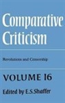 E. S. (University of East Anglia) Shaffer, Elinor S. Shaffer, E. S. Shaffer - Comparative Criticism: Volume 16, Revolutions and Censorship
