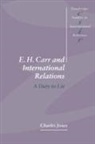 Charles Jones, Charles (University of Cambridge) Jones, Thomas J. Biersteker, Steve Smith - E. H. Carr and International Relations