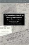 Charles Johanningsmeier, Charles (State University of New Johanningsmeier, Charles Alan Johanningsmeier, Terry Belanger, David Mckitterick - Fiction and the American Literary Marketplace