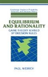 Paul Weirich, Paul (University of Missouri Weirich - Equilibrium and Rationality