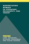 Jane (Australian National University Adamson, Jane Freadman Adamson, Jane Adamson, Richard Freadman, David Parker - Renegotiating Ethics in Literature, Philosophy, and Theory
