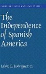Jaime E. Rodr Guez, Jaime E. Rodriguez, Jaime E. (University of California Rodriguez, Jaime E. Rodríguez, Alan Knight - Independence of Spanish America