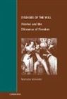 Mariana Valverde, Chris Arup, Martin Chanock - Diseases of the Will