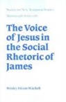Wesley Hiram Wachob, John Court - Voice of Jesus in the Social Rhetoric of James
