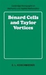 E. L. Koschmieder, E. L. (University of Texas Koschmieder, E.l. Koschmieder, G. K. Batchelor, L. B. Freud - Benard Cells and Taylor Vortices