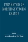 Ans Van Vincent Kemenade, Ans van Kemenade, Ans Vankemenade, Nigel Vincent, Vincent Nigel - Parameters of Morphosyntactic Change