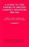 Cameron Hazlehurst, Cameron (Queensland University of Tech Hazlehurst, Cameron (Queensland University of Technology) Hazlehurst, Cameron Whitehead Hazlehurst, Sally Whitehead, Sally (Queensland University of Technology) Whitehead - Guide to the Papers of British Cabinet Ministers 1900-1964