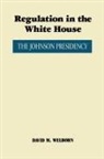David M. Welborn - Regulation in the White House: The Johns