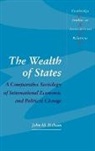 John M. Hobson, John M. (University of Sydney) Hobson, Thomas J. Biersteker, Steve Smith - Wealth of States