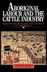 Dawn May, Dawn (James Cook University May - Aboriginal Labour and the Cattle Industry