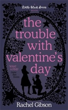 Rachel Gibson - The Trouble with Valentine's Day