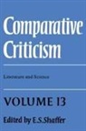 Caroline Shaffer, E. S. Shaffer, Elinor Shaffer, Elinor S. Shaffer, E. S. Shaffer - Comparative Criticism: Volume 13, Literature and Science
