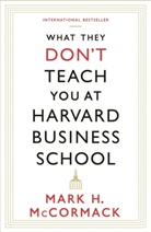 Mark Mccormack, Mark H McCormack, Mark H. McCormack - What They Don't Teach You at Harvard Business School