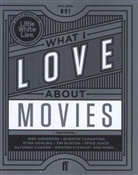 David Jenkins, Little White Lies, David Jenkins, Adam Woodward - What I Love About Movies