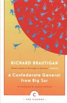 Richard Brautigan - A Confederate General From Big Sur