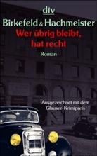 Richard Birkefeld, G&ouml;ran Hachmeister - Wer &uuml;brig bleibt, hat recht