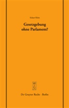 Eckart Klein - Gesetzgebung ohne Parlament?