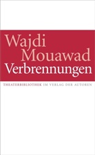 Wajdi Mouawad - Verbrennungen