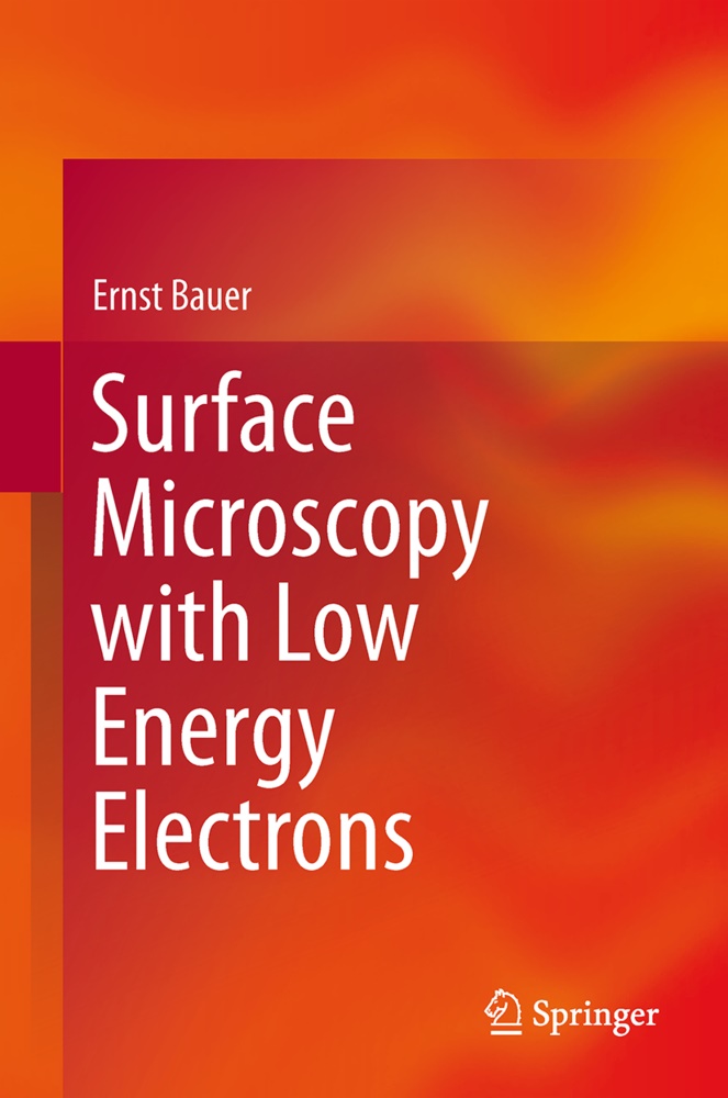 Ernst Bauer - Surface Microscopy with Low Energy Electrons