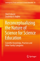 Zoubeida Dagher, Zoubeida R Dagher, Zoubeida R. Dagher, Sibe Erduran, Sibel Erduran - Reconceptualizing the Nature of Science for Science Education