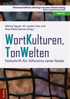 Rosa Pérez Zancas, Marisa Siguan, Loreto Vilar, Rosa Hrsg. v. Pérez Zancas, Rosa Pérez Zancas, Marisa Siguan... - WortKulturen TonWelten