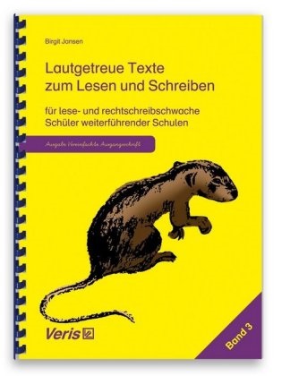 Birgit Jansen - Lautgetreue Texte zum Lesen und Schreiben für lese- und rechtschreibschwache Schüler weiterführender Schulen (Vereinfachte Ausgangsschrift) Klassenstufe 5 bis 6