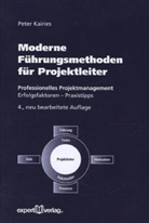 Peter Kairies - Moderne Führungsmethoden für Projektleiter
