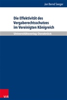 Jan Seeger, Jan Bernd Seeger, Thoma Gross, Thomas Groß, Hans-Werner Rengeling u a - Die Effektivität des Vergaberechtsschutzes im Vereinigten Königreich