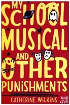 Sarah Horne, Catherine Wilkins, Wilkins Catherine, Sarah Horne - My School Musical and Other Punishments