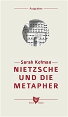 Sarah Kofman - Nietzsche und die Metapher