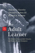 Elwood Holton - The Adult Learner