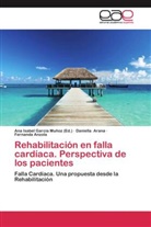 Fernanda Anzola, Daniell Arana, Daniella Arana, Ana Isabel García Muñoz, An Isabel García Muñoz, Ana Isabel García Muñoz - Rehabilitación en falla cardíaca. Perspectiva de los pacientes