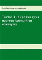 Pyry Hannila, Timo Purjo - Tarkoituskeskeisyys nuorten itsemurhien ehkäisyssä