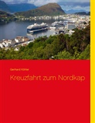 Gerhard Köhler - Kreuzfahrt zum Nordkap