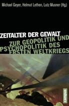 Richard Bessel, Laura Engelstein, Micha Geyer, Michael Geyer, Michael Geyer, Helmu Lethen... - Zeitalter der Gewalt