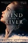 Brian Payton, Payton Brian - Wind Is Not a River