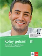 Zehr Entschew, Zehra Entschew, Ayse Tetik - Kolay gelsin! Türkisch für Anfänger: Kolay gelsin! Türkisch für Fortgeschrittene - Kurs- und Übungsbuch, m. Audio-CD