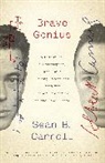 Sean B Carroll, Sean B. Carroll - Brave Genius