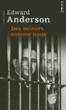 Edward Anderson, Edward (1905-1969) Anderson, Anderson Edward, Edward Anderson, Emmanuèle de Lesseps - Des voleurs comme nous