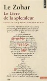 Edith Ochs, Édith Ochs, Gershom Gerhard Scholem, Gershom Scholem, Gershom Gerhard Scholem, SCHOLEM GERSHOM - Le Zohar : le livre de la splendeur