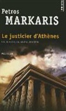 Petros Markaris, Pétros (1937-....) Markaris, Markaris Petros, Michel Volkovitch, Pétros Markaris - Une enquête de Kostas Charitos. Le justicier d'Athènes