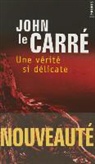 Isabelle Perrin, John Le Carré, John Le, John Le Carre, John le Carré, LE CARRE JOHN - VERITE SI DELICATE -UNE-  ANC ED