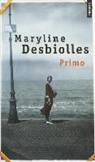 Maryline Desbiolles, Maryline (1959-....) Desbiolles, DESBIOLLES MARYLINE, Maryline Desbiolles - Primo