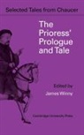 Geoffrey Chaucer, Chaucer Geoffrey, James Winny - Prioress'' Prologue and Tale
