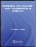 Caroline Smith, Caroline J. Smith, J. Smith Caroline - Cosmopolitan Culture and Consumerism in